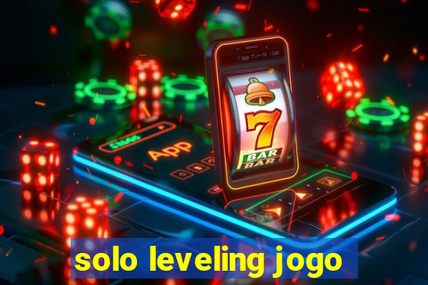 solo leveling jogo